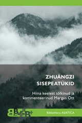 Zhuângzi sisepeatükid hind ja info | Ühiskonnateemalised raamatud | kaup24.ee