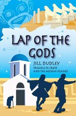 Lap of the Gods: Travels in Crete and the Aegean Islands hind ja info | Reisiraamatud, reisijuhid | kaup24.ee