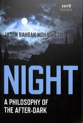 Night: A Philosophy of the After-Dark hind ja info | Ajalooraamatud | kaup24.ee