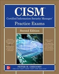 CISM Certified Information Security Manager Practice Exams, Second Edition 2nd edition hind ja info | Majandusalased raamatud | kaup24.ee