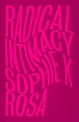 Radical Intimacy hind ja info | Eneseabiraamatud | kaup24.ee