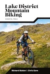 Lake District Mountain Biking: Essential Trails 3rd edition hind ja info | Tervislik eluviis ja toitumine | kaup24.ee