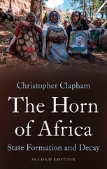 Horn of Africa: State Formation and Decay 2nd Revised edition цена и информация | Книги по социальным наукам | kaup24.ee