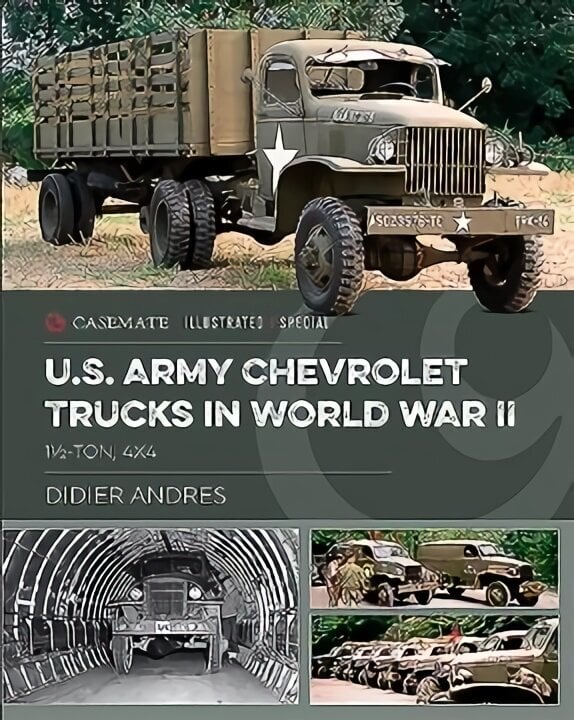 U.S. Army Chevrolet Trucks in World War II: 11/2-Ton, 4x4 цена и информация | Ajalooraamatud | kaup24.ee