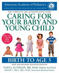 Caring for Your Baby and Young Child, 7th Edition: Birth to Age 5 Revised edition цена и информация | Самоучители | kaup24.ee