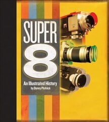 Super 8: An Illustrated History hind ja info | Kunstiraamatud | kaup24.ee