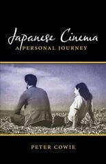 Japanese Cinema: A Personal Journey цена и информация | Книги об искусстве | kaup24.ee