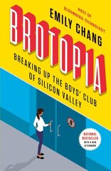 Brotopia: Breaking Up the Boy's Club of Silicon Valley цена и информация | Книги по экономике | kaup24.ee