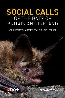 Social Calls of the Bats of Britain and Ireland: Expanded and Revised Second Edition цена и информация | Majandusalased raamatud | kaup24.ee