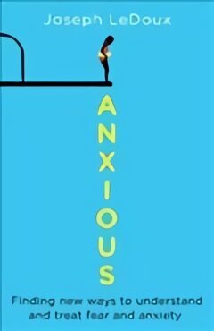 Anxious: The Modern Mind in the Age of Anxiety цена и информация | Eneseabiraamatud | kaup24.ee