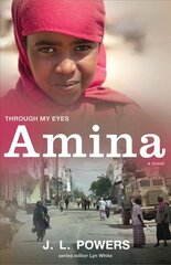 Amina: Through My Eyes: Through My Eyes цена и информация | Книги для подростков и молодежи | kaup24.ee