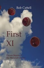 First XI: Eleven Stories of the World of Cricket hind ja info | Fantaasia, müstika | kaup24.ee