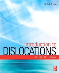 Introduction to Dislocations 5th edition цена и информация | Книги по социальным наукам | kaup24.ee