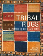 Tribal Rugs: Treasures of the Black Tent New edition цена и информация | Книги об искусстве | kaup24.ee