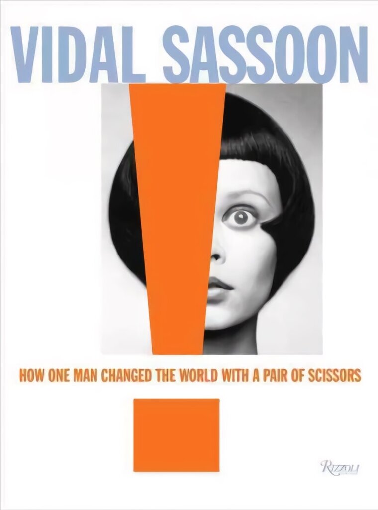 Vidal Sassoon: How One Man Changed the World with a Pair of Scissors цена и информация | Eneseabiraamatud | kaup24.ee