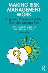 Making Risk Management Work: Engaging People to Identify, Own and Manage Risk 2nd edition hind ja info | Entsüklopeediad, teatmeteosed | kaup24.ee