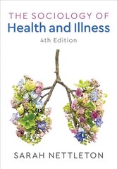 Sociology of Health and Illness 4th edition hind ja info | Ühiskonnateemalised raamatud | kaup24.ee