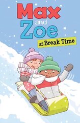 Max and Zoe at Break Time цена и информация | Книги для подростков и молодежи | kaup24.ee