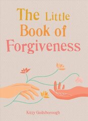 Little Book of Forgiveness цена и информация | Самоучители | kaup24.ee