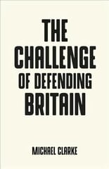 Challenge of Defending Britain цена и информация | Книги по социальным наукам | kaup24.ee