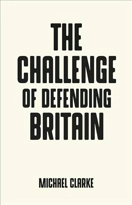 Challenge of Defending Britain цена и информация | Ühiskonnateemalised raamatud | kaup24.ee