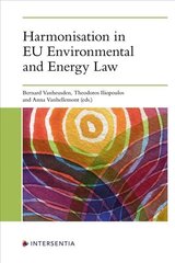 Harmonisation in EU Environmental and Energy Law hind ja info | Majandusalased raamatud | kaup24.ee