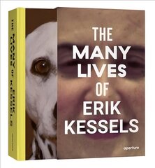 Many Lives of Erik Kessels: (Subtitle 2) Copublished by Aperture and CAMERA цена и информация | Книги по фотографии | kaup24.ee