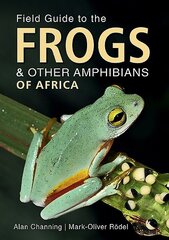 Field Guide to Frogs and Other Amphibians of Africa цена и информация | Книги о питании и здоровом образе жизни | kaup24.ee