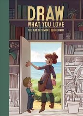 Draw What You Love: The Art of Simone Grunewald цена и информация | Книги об искусстве | kaup24.ee