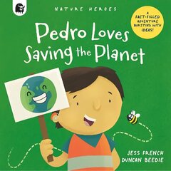 Pedro Loves Saving the Planet: A Fact-filled Adventure Bursting with Ideas!, Volume 3 цена и информация | Книги для подростков и молодежи | kaup24.ee