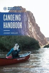 Outward Bound Canoeing Handbook Third Edition цена и информация | Книги о питании и здоровом образе жизни | kaup24.ee