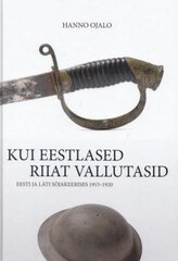 Kui eestlased Riiat vallutasid цена и информация | Исторические книги | kaup24.ee
