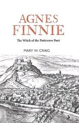Agnes Finnie: The 'Witch' of the Potterrow Port hind ja info | Tervislik eluviis ja toitumine | kaup24.ee