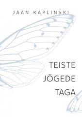 Teiste jõgede taga: Kolm viimast raamatut цена и информация | Классика | kaup24.ee