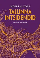 Tallinna intsidendid hind ja info | Kirjandusklassika | kaup24.ee