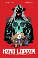 Head Lopper Volume 1: The Island or a Plague of Beasts: The Island or a Plague of Beasts цена и информация | Фантастика, фэнтези | kaup24.ee