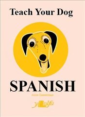 Teach Your Dog Spanish цена и информация | Фантастика, фэнтези | kaup24.ee