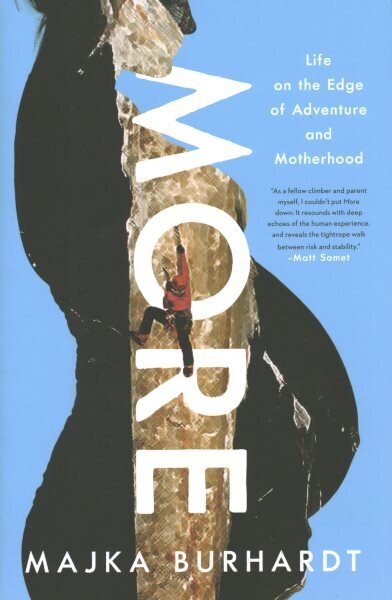 More: Life on the Edge of Adventure and Motherhood цена и информация | Elulooraamatud, biograafiad, memuaarid | kaup24.ee