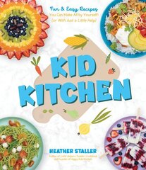 Kid Kitchen: Fun & Easy Recipes You Can Make All by Yourself! (or With Just a Little Help) цена и информация | Книги для подростков и молодежи | kaup24.ee