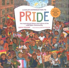 A Child's Introduction to Pride: The Inspirational History and Culture of the LGBTQIAplus Community hind ja info | Noortekirjandus | kaup24.ee