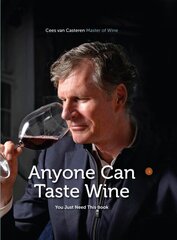 Anyone Can Taste Wine: (You Just Need This Book) цена и информация | Книги рецептов | kaup24.ee