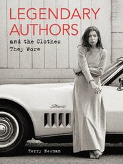 Legendary Authors and the Clothes They Wore цена и информация | Книги об искусстве | kaup24.ee