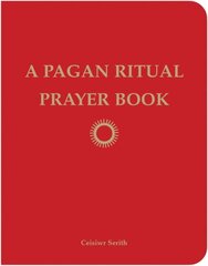 Pagan Ritual Prayer Book hind ja info | Eneseabiraamatud | kaup24.ee