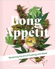 Bong Appetit: Mastering the Art of Cooking with Weed hind ja info | Retseptiraamatud  | kaup24.ee