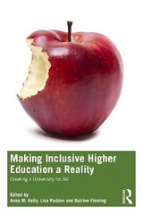 Making Inclusive Higher Education a Reality: Creating a University for All hind ja info | Ühiskonnateemalised raamatud | kaup24.ee