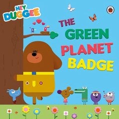 Hey Duggee: The Green Planet Badge hind ja info | Väikelaste raamatud | kaup24.ee