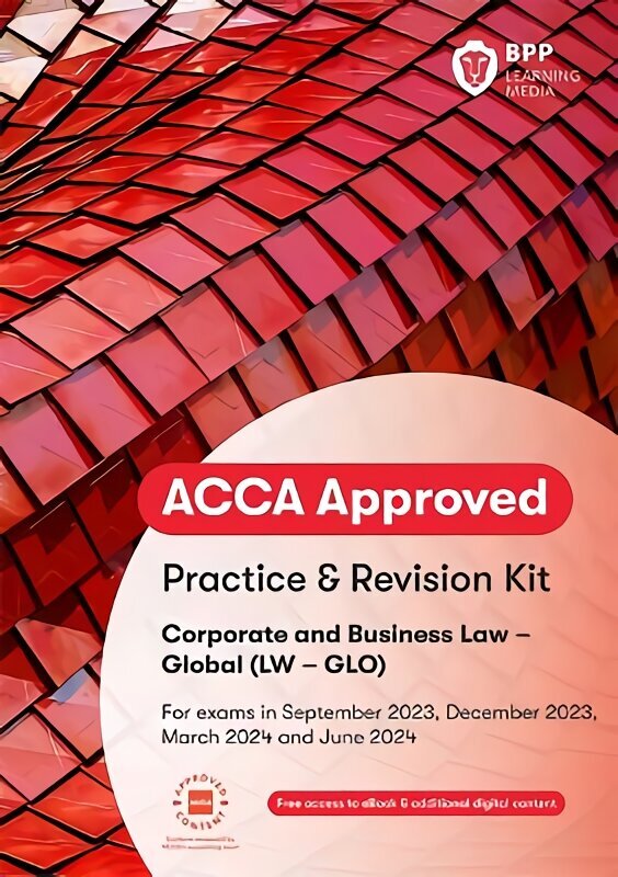 ACCA Corporate and Business Law (Global): Practice and Revision Kit hind ja info | Majandusalased raamatud | kaup24.ee