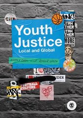 Youth Justice: Local and Global цена и информация | Книги по социальным наукам | kaup24.ee