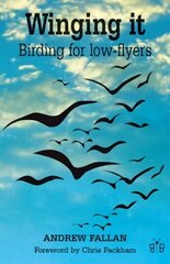 Winging it: Birding for Low-flyers hind ja info | Tervislik eluviis ja toitumine | kaup24.ee