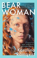 Bear Woman: The brand-new memoir from one of Sweden's bestselling authors цена и информация | Биографии, автобиогафии, мемуары | kaup24.ee